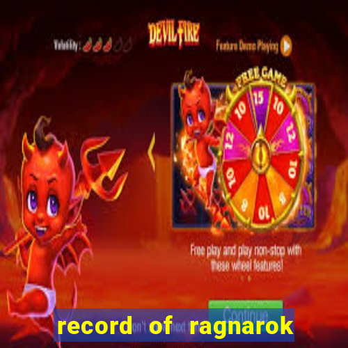 record of ragnarok 3 temporada